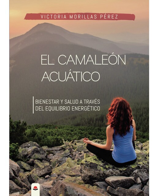 El camaleón acuático. Bienestar y salud a través del equilibrio energético (Capa mole) 1