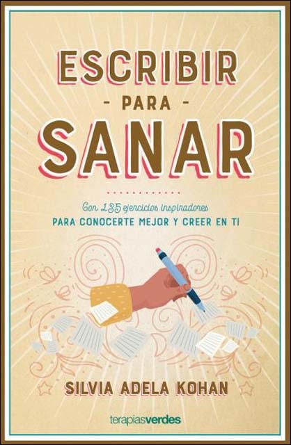 Escribir para sanar: Con 135 ejercicios inspiradores para conocerte mejor y creer en ti(Tapa blanda) 1