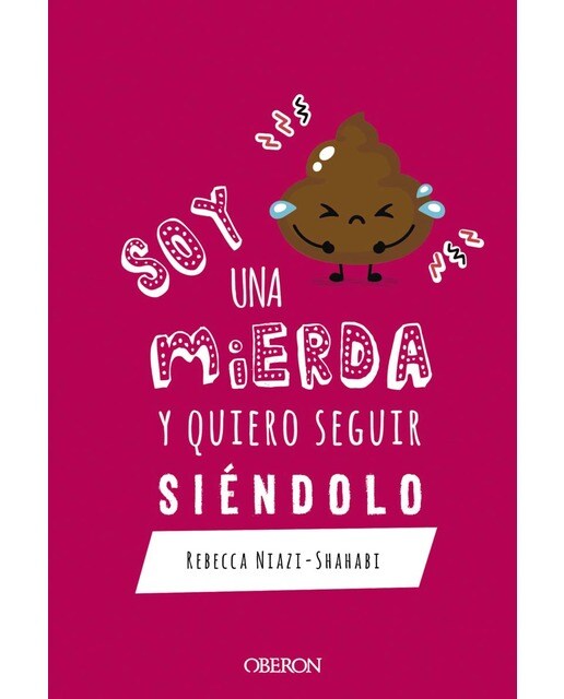 Soy una mierda y quiero seguir siéndolo