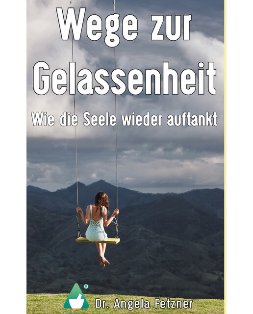 Wege zur Gelassenheit - Wie die Seele wieder auftankt (Capa mole) 1