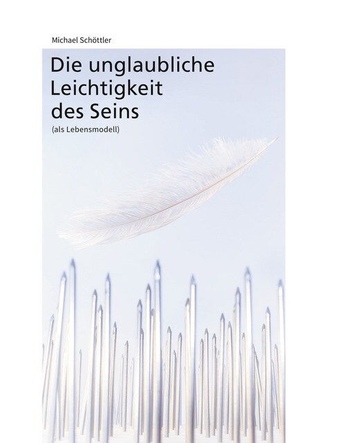 Die unglaubliche Leichtigkeit des Seins: als Lebensmodell (Capa mole) 1