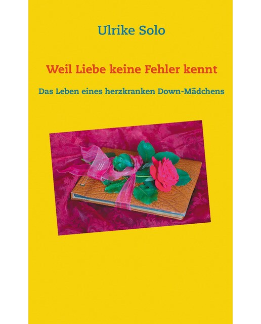 Weil Liebe keine Fehler kennt 1