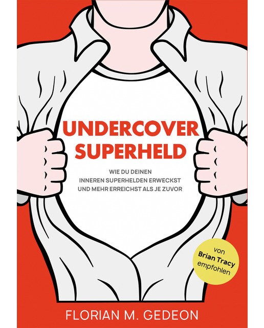 Undercover Superheld: Wie Du Deinen inneren Superhelden erweckst und mehr erreichst als je zuvor (Capa mole) 1
