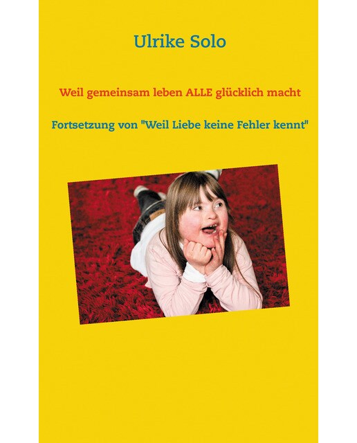 Weil gemeinsam leben ALLE glücklich macht 1