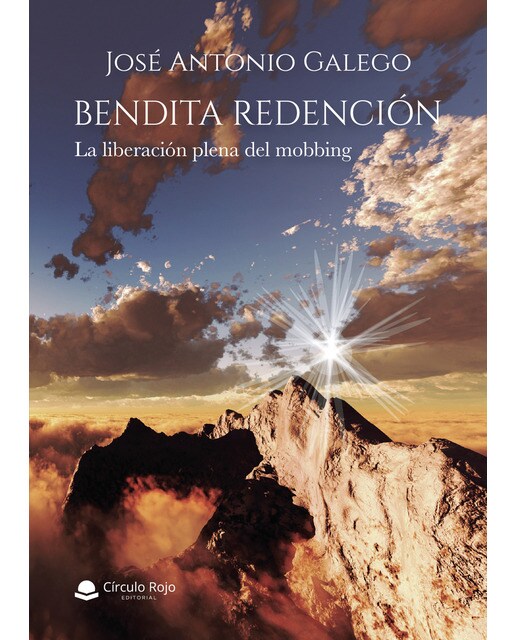 BENDITA REDENCIÓN. La liberación plena del mobbing (Capa mole) 1
