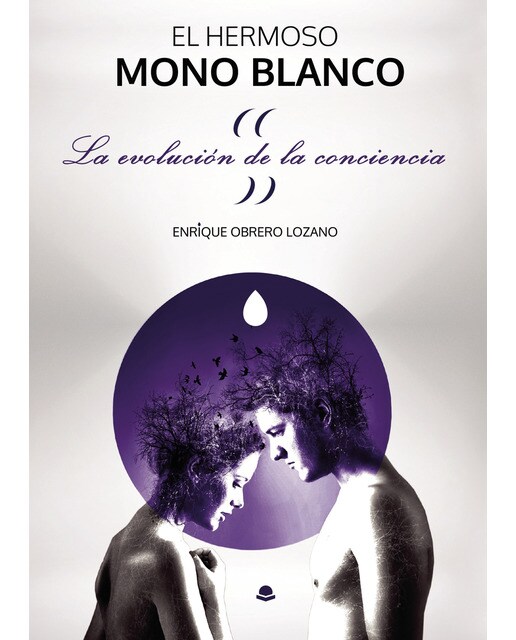 El Hermoso Mono Blanco. La evolución de la conciencia: La evolución de la conciencia (Capa mole) 1