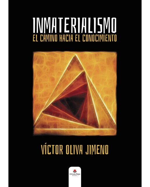 Inmaterialismo: el camino hacia el conocimiento(Tapa blanda) 1