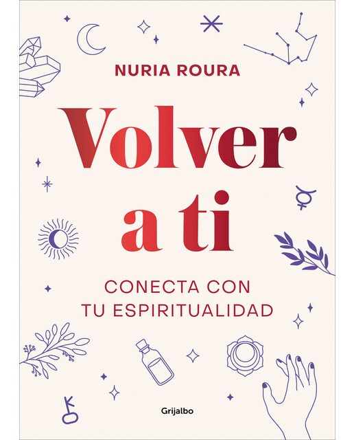 Volver a ti: Conecta con tu espiritualidad(Tapa dura) 1