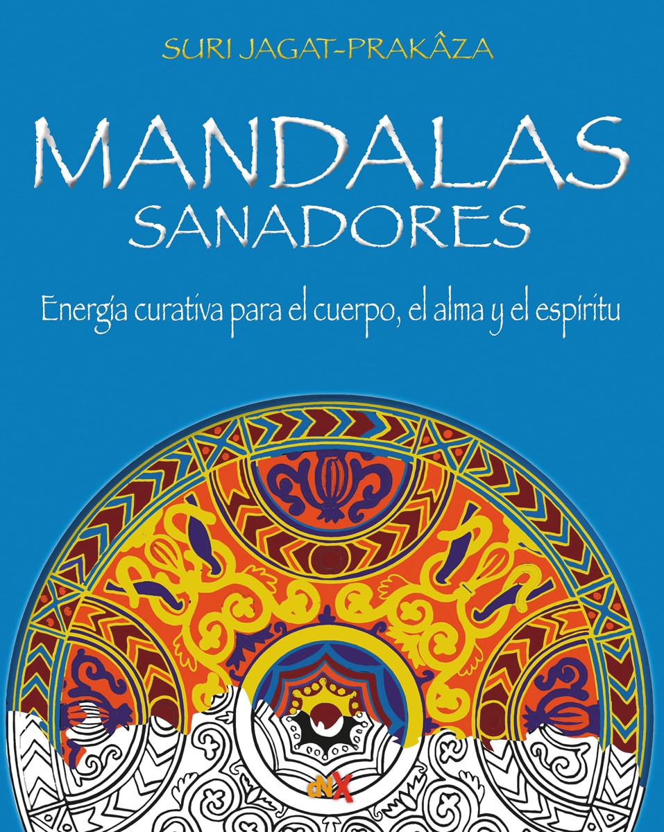 Imagem 0 de Mandalas sanadores: Energía curativa para el cuerpo, el alma y el espíritu el poder sanador de los mandalas y los colores(Tapa blanda)