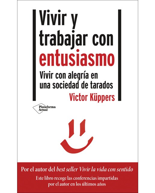 Imagem 0 de Vivir y trabajar con entusiasmo: Vivir con alegría en una sociedad de tarados (Capa mole com abas)