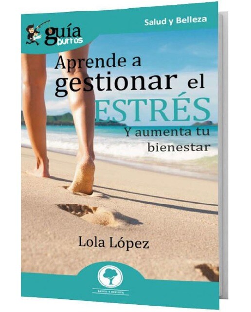 Guíaburros aprende a gestionar tu estrés: Y aumenta tu bienestar(Tapa blanda) 1