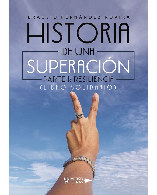 Historia de una superación. Parte 1: resiliencia(Tapa blanda) 1