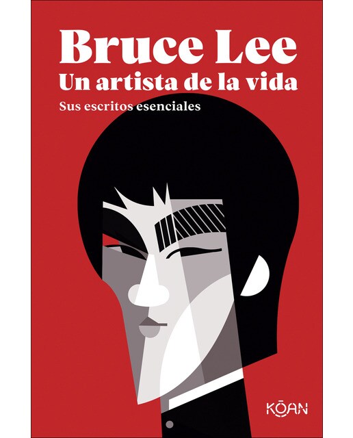 Bruce Lee. Un artista de la vida: Sus escritos esenciales (Capa mole) 1