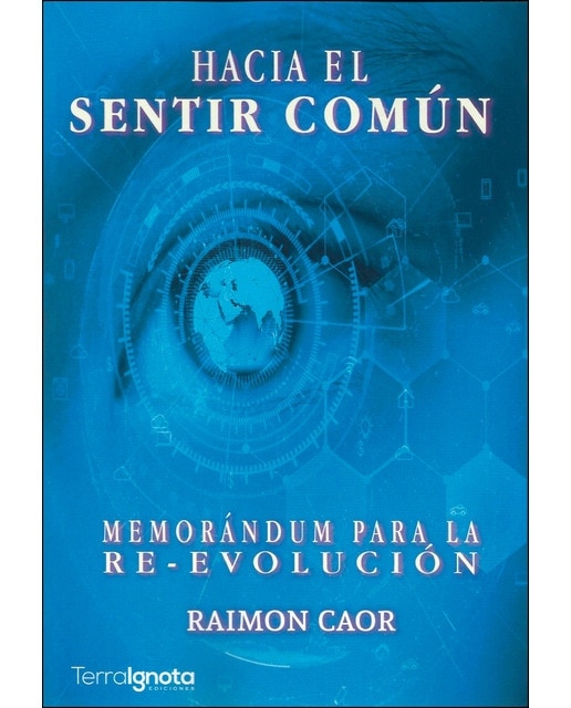 Hacia el sentir común: Memorándum para la re-evolución(Tapa blanda) 1
