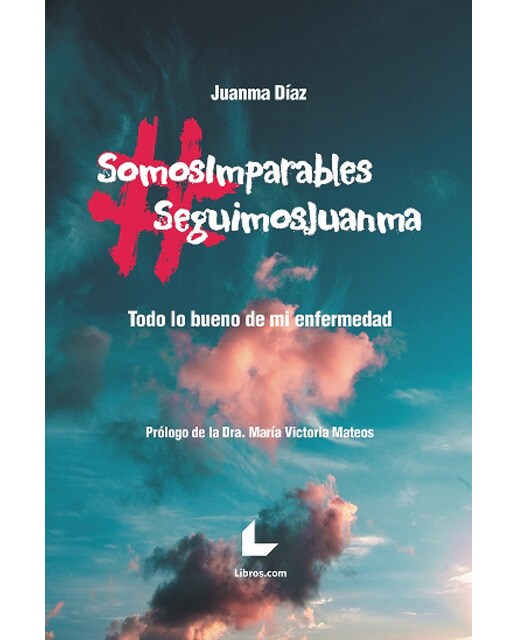 #somosimparables #seguimosjuanma: Todo lo bueno de mi enfermedad