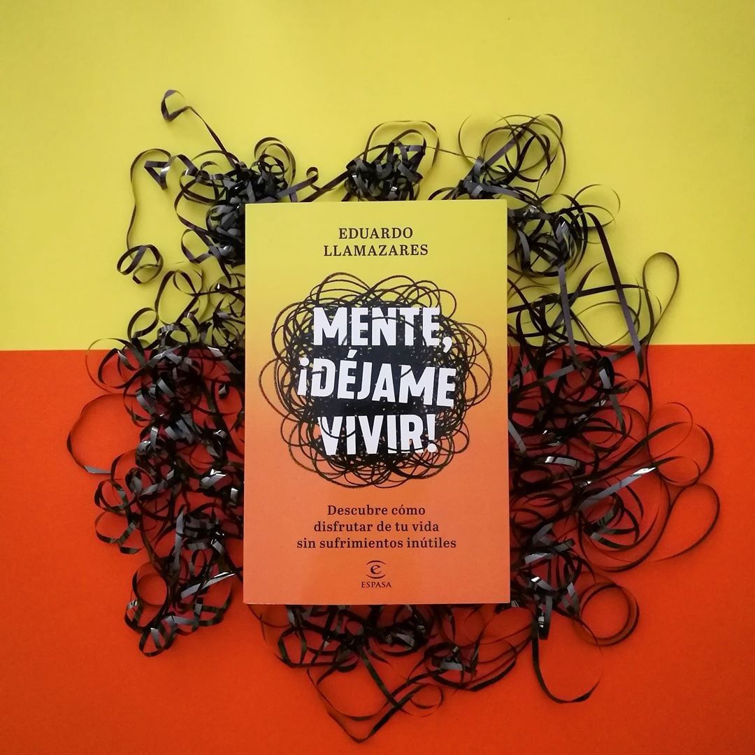 Mente, ¡déjame vivir!: Descubre cómo disfrutar de tu vida sin sufrimientos inútiles (Bolsillo) (Tapa blanda) 3