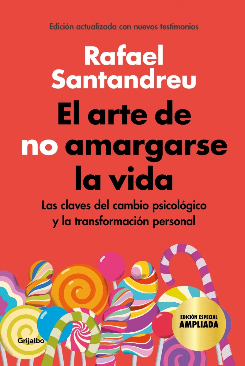 El arte de no amargarse la vida (edición especial): Las claves del cambio psicológico y la transformación personal (Tapa dura) 12