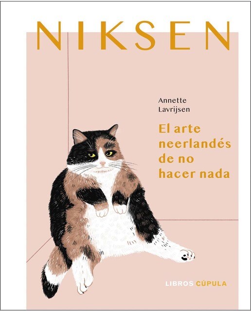 Niksen: El arte neerlandés de no hacer nada(Tapa dura) 1