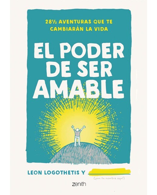El poder de ser amable: 28 ½ aventuras que te cambiarán la vida(Tapa dura) 1