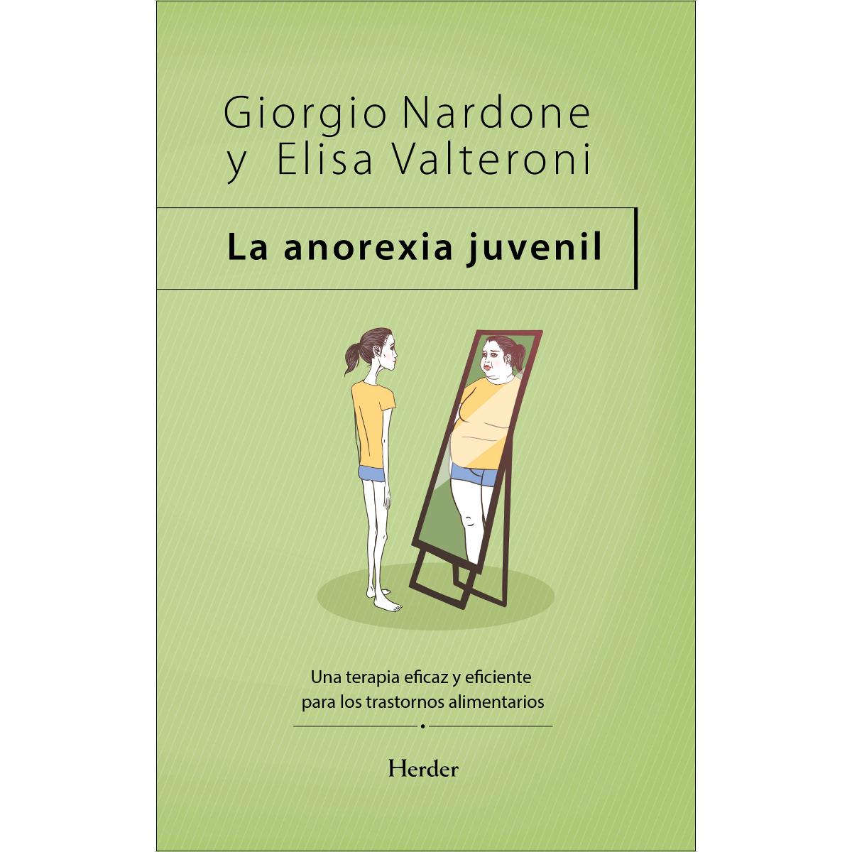 La anorexia juvenil: Una terapia eficaz y eficiente para los trastornos alimentarios (Capa mole com abas) 1
