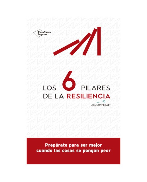 Los 6 pilares de la resiliencia(Tapa blanda con solapas) 1