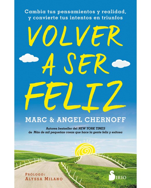 Volver a ser feliz: Cambia tus pensamientos y realidad, y convierte tus intentos en triunfos(Tapa blanda) 1