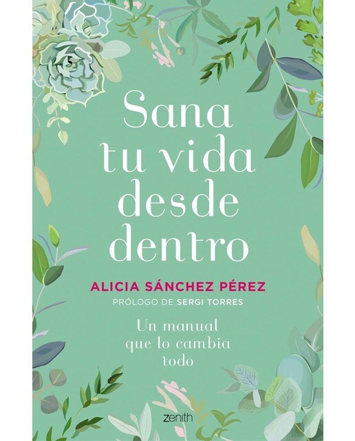 Sana tu vida desde dentro: Un manual que lo cambia todo (Capa mole com abas) 1
