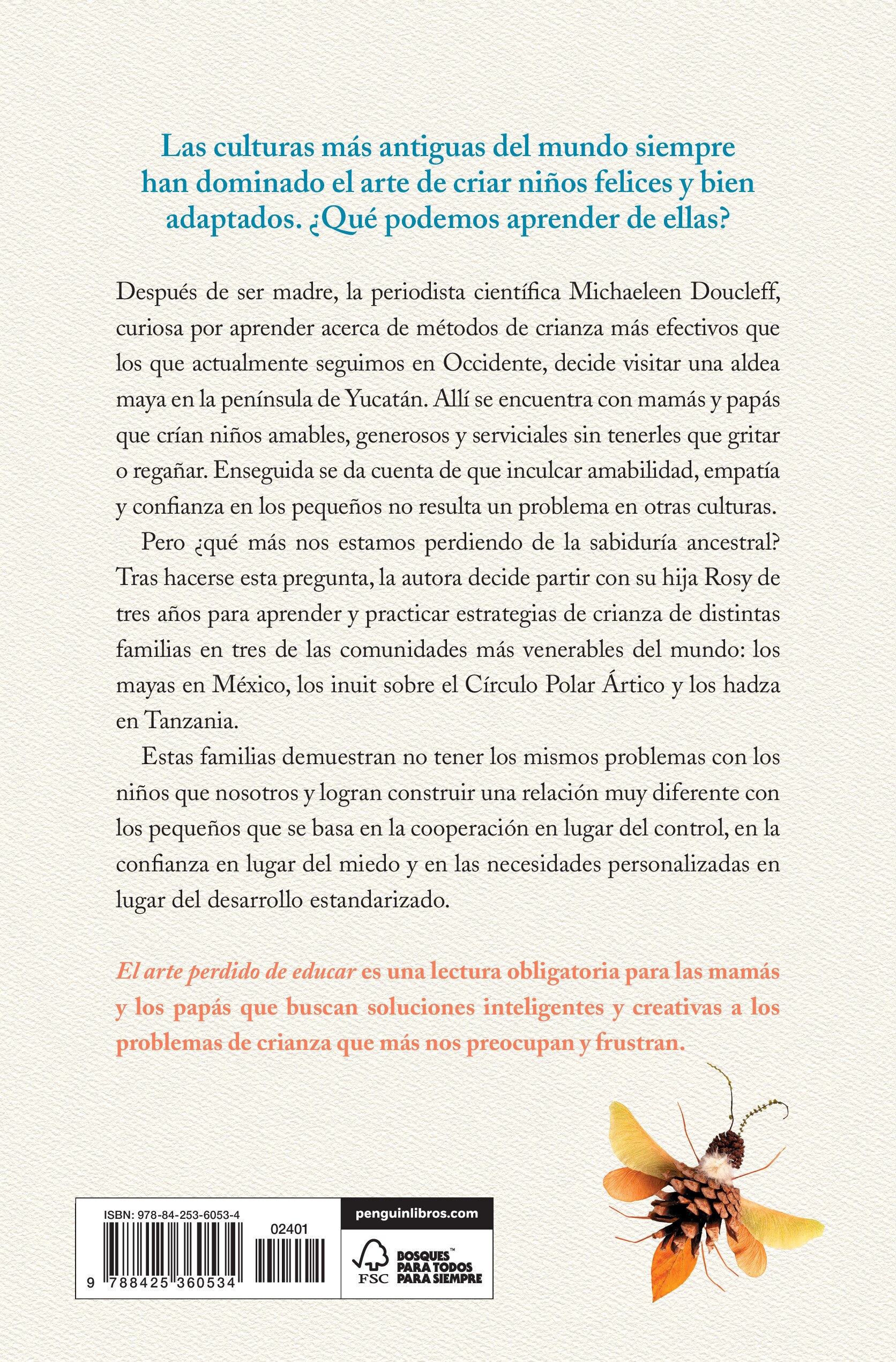 El arte perdido de educar: Recuperar la sabiduría ancestral para criar pequeños seres humanos felices(Tapa blanda) 2