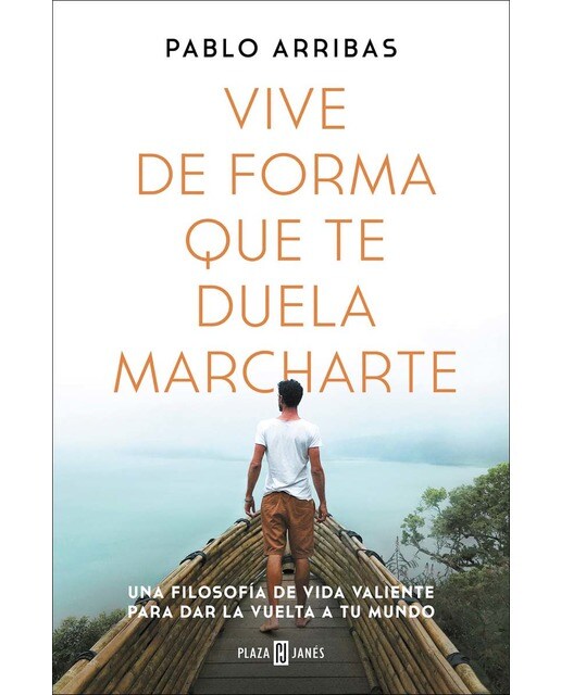 Imagem 0 de Vive de forma que te duela marcharte: Una filosofía de vida valiente para dar la vuelta a tu mundo(Tapa blanda)