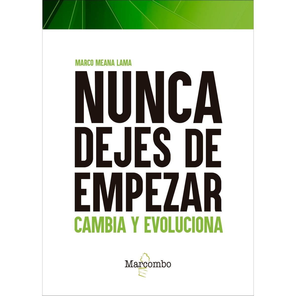 Nunca dejes de empezar: Cambia y evoluciona(Tapa blanda) 1