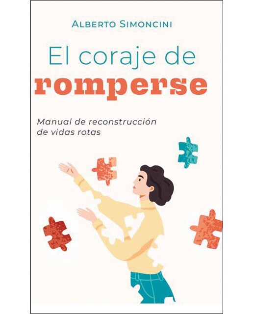 El coraje de romperse: Manual de reconstrucción de vidas rotas(Tapa blanda) 1