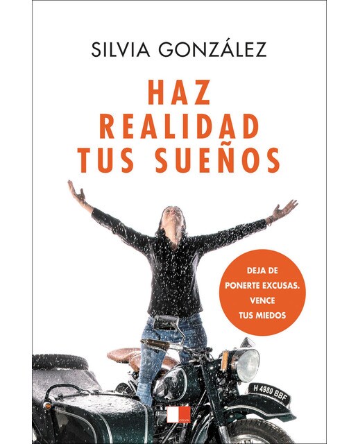Haz realidad tus sueños: Deja de ponerte excusas. Vence tus miedos(Tapa blanda) 1