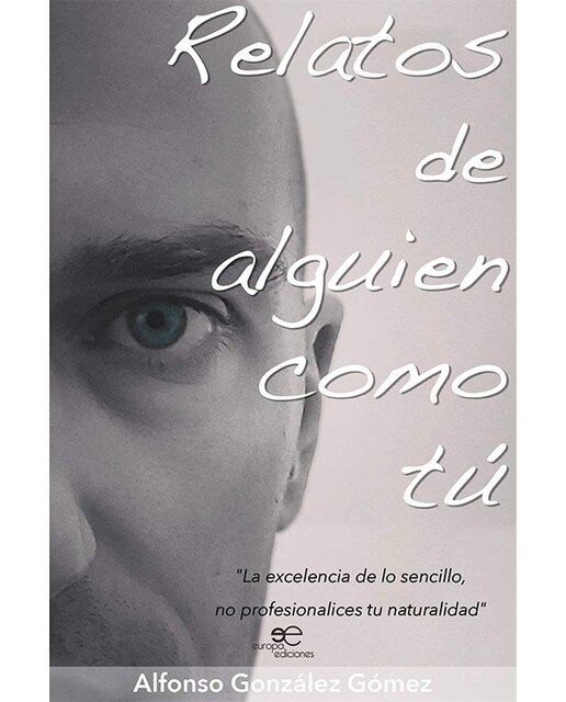 RELATOS DE ALGUIEN COMO TÚ 1
