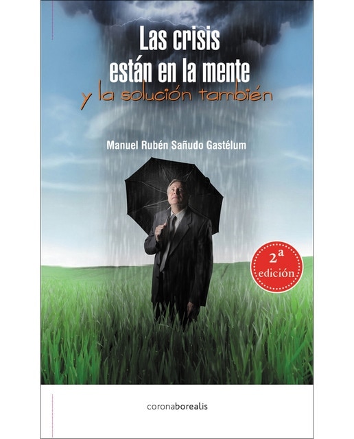 Las crisis están en la mente: Y la solución también(Tapa blanda) 1