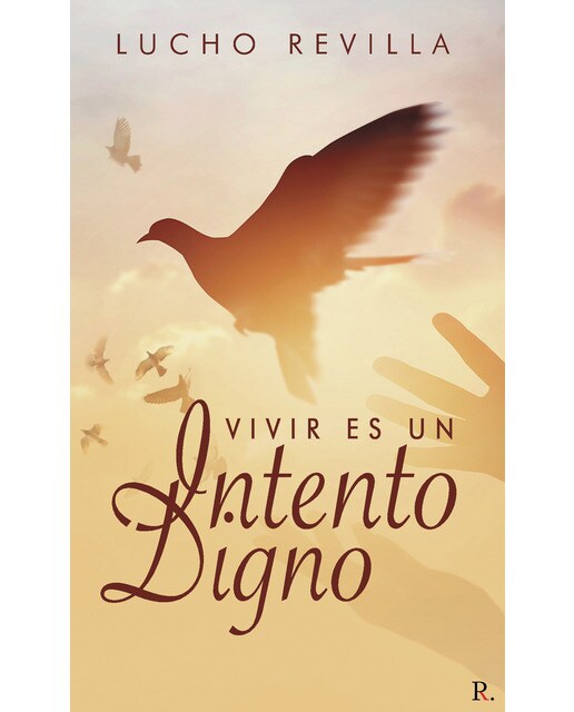 Vivir es un intento digno 1