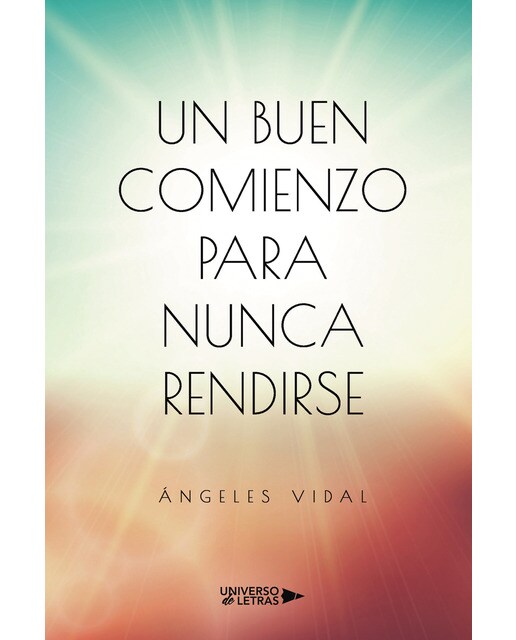 Un buen comienzo para nunca rendirse(Tapa blanda) 1