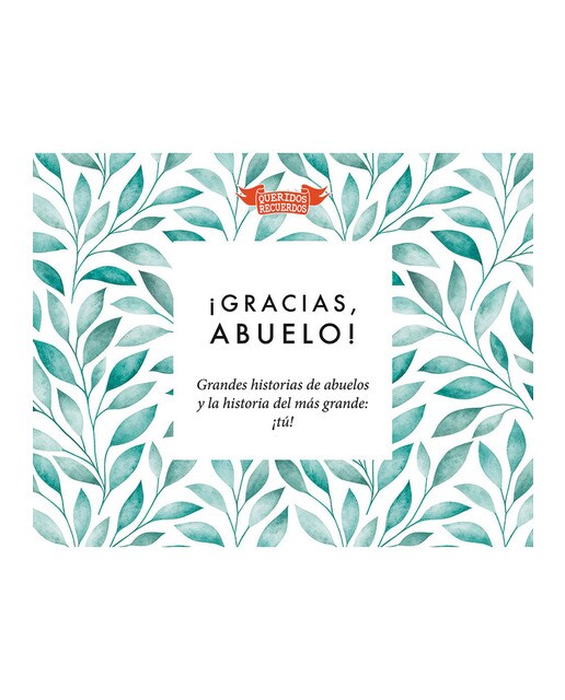 ¡Gracias, abuelo!: Grandes historias de abuelos y la historia del más grande: ¡tú!