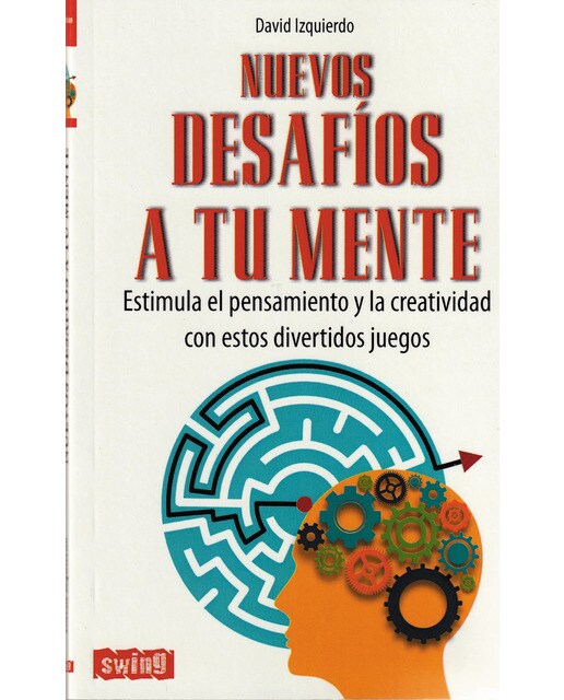 Nuevos desafíos a tu mente: Estimula el pensamiento y la creatividad con estos divertidos juegos(Tapa blanda) 1