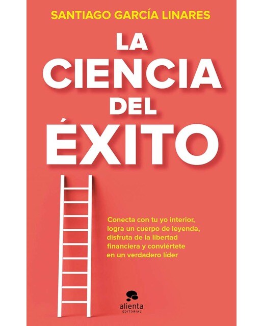 La ciencia del éxito: La guía completa para alcanzar tu mejor versión en cada aspecto de tu vida (Capa mole com abas) 1