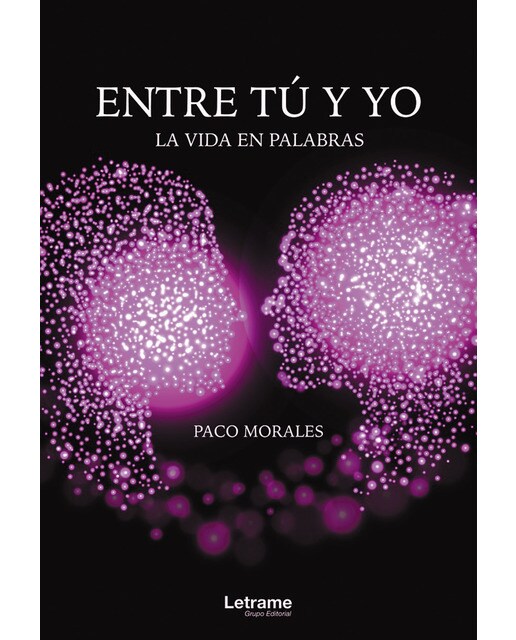 Entre tú y yo. La vida en palabras(Tapa blanda) 1