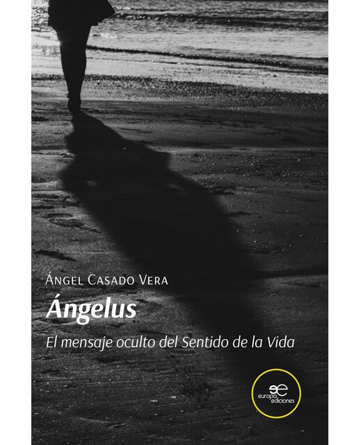 ÁNGELUS: EL MENSAJE OCULTO DEL SENTIDO DE LA VIDA 1