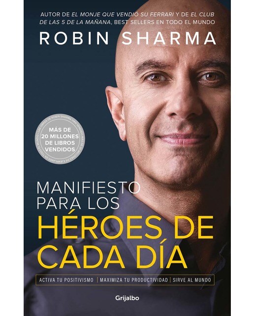 Manifiesto para los héroes de cada día: Activa tu positivismo, maximiza tu productividad, sirve al mundo(Tapa blanda) 1