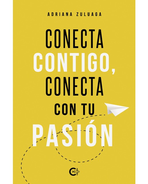 Conecta contigo, conecta con tu pasión(Tapa blanda) 1