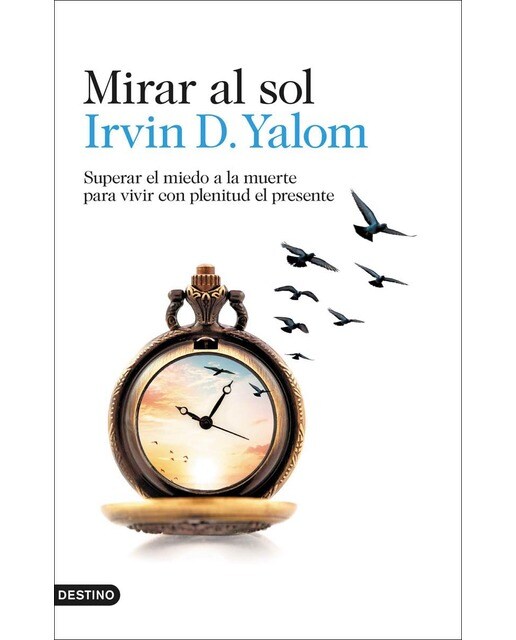 Imagem 0 de Mirar al sol: Superar el miedo a la muerte para vivir con plenitud el presente (Capa mole com abas)