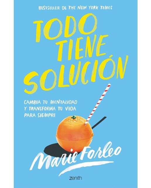 Todo tiene solución: Cambia tu mentalidad y transforma tu vida para siempre (Capa mole com abas) 1