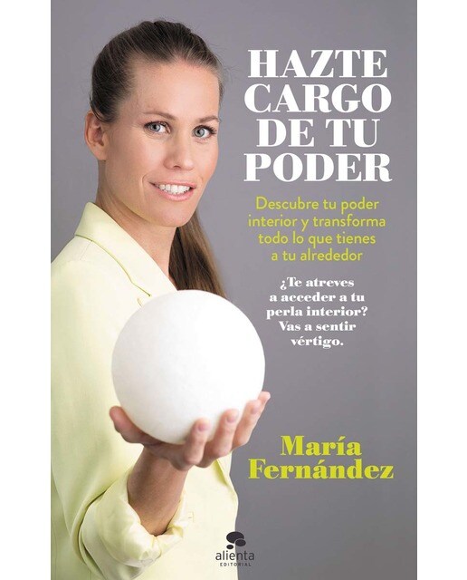 Hazte cargo de tu poder: Descubre tu poder interior y transforma todo lo que tienes a tu alrededor (Capa mole com abas) 1