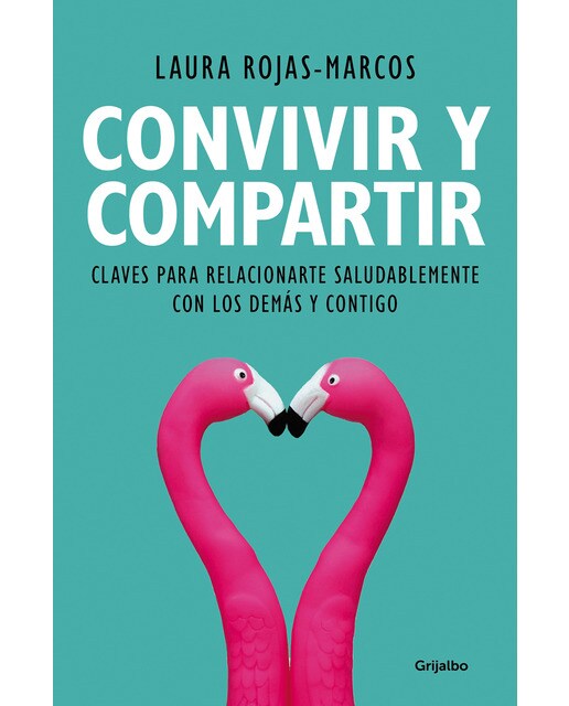 Convivir y compartir: Claves para relacionarte saludablemente con los demás y contigo(Tapa blanda) 1