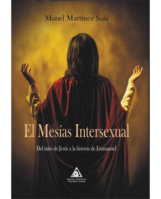 El mesías intersexual: Del mito de jesús a la historia de emmanuel(Tapa blanda) 1