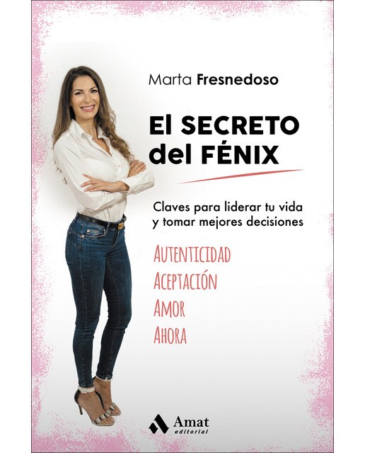 El secreto del fénix: Claves para liderar tu vida y tomar mejores decisiones(Tapa blanda) 1