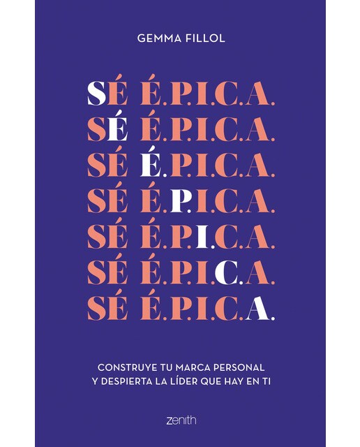 Sé É.P.I.C.A.: Construye tu marca personal y despierta la líder que hay en ti (Capa mole com abas) 1